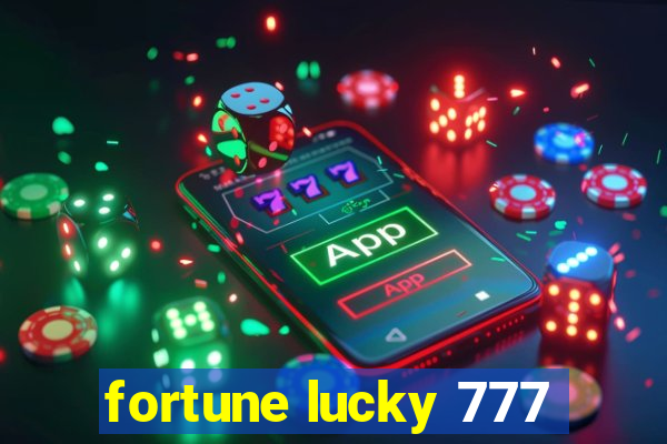 fortune lucky 777